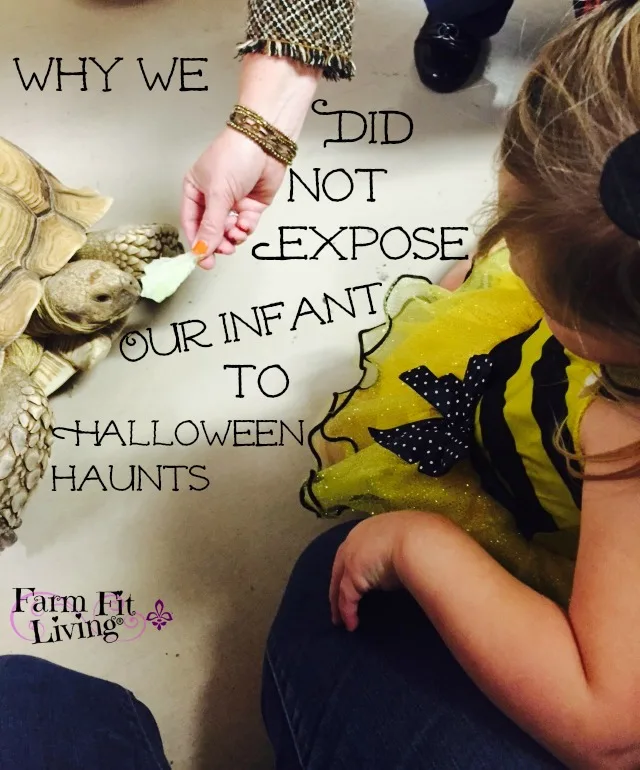 Why We Did Not Expose Our Infant To Halloween Haunts