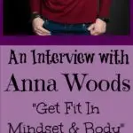 get fit in mindset and body with Anna Woods