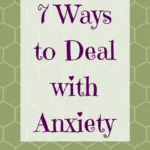 7 ways to deal with anxiety