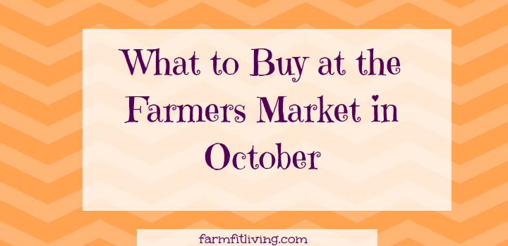 What to Buy at Your Farmers Market in October