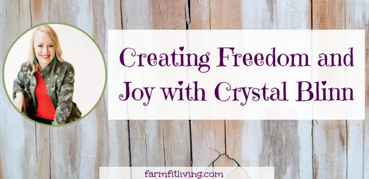 Creating Freedom and Joy with Crystal Blinn