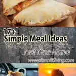 simple meal ideas you can enjoy with just one hand