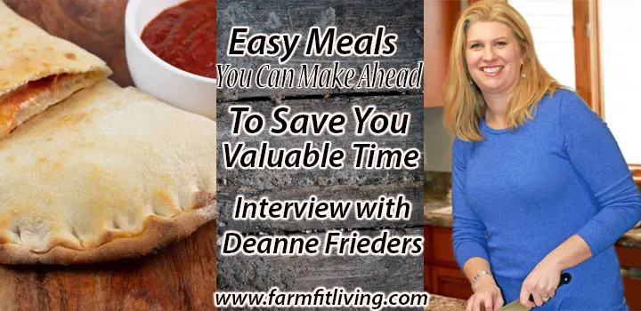 Easy Meals You Can Make Ahead to Save You Time with Deanne Frieders