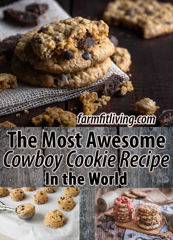 The Most Awesome Cowboy Cookie Recipe in the World - Farm Fit Living