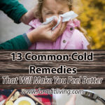 13 Common Cold Remedies that will help you feel better