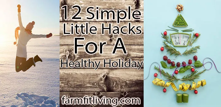 12 Simple Little Hacks for a Healthy Holiday