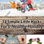 12 Simple Little Hacks for a Healthy Holiday