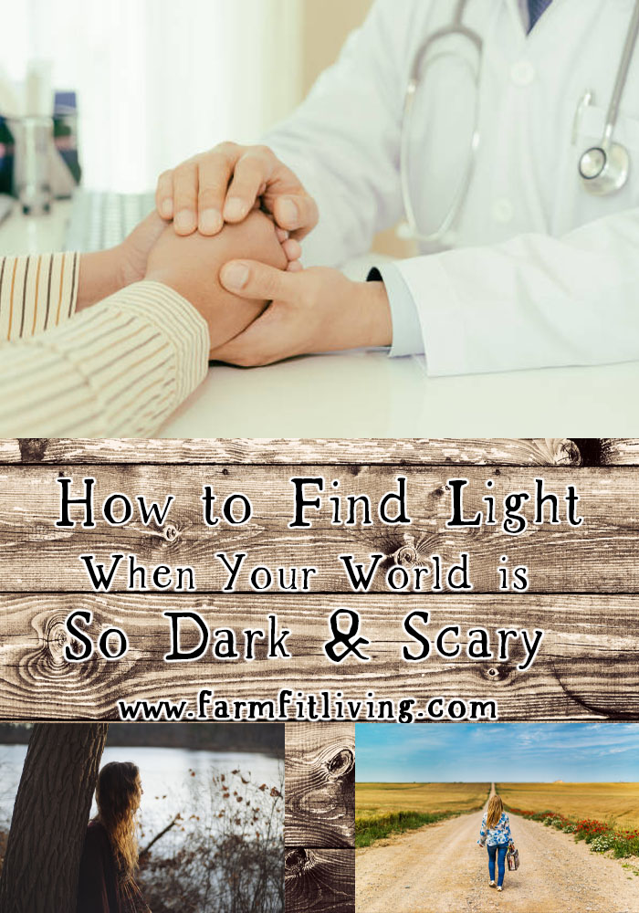 How to Find Light When Your World is So Dark and Scary